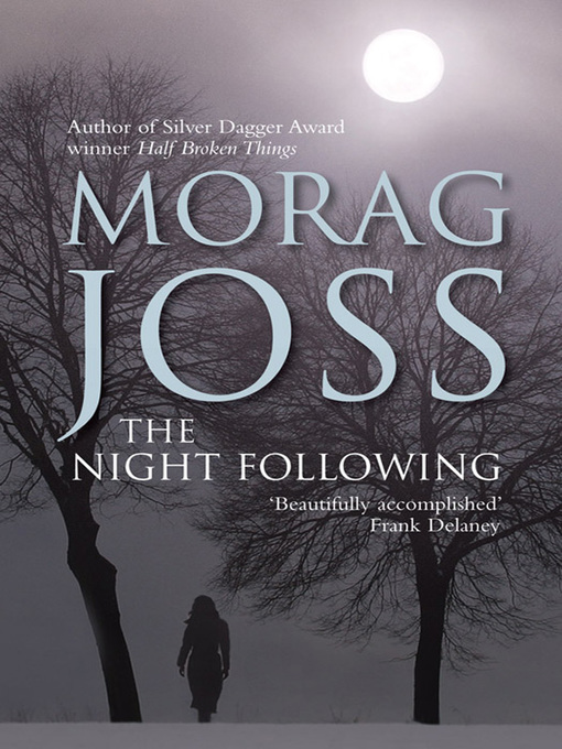 Title details for The Night Following by Morag Joss - Available